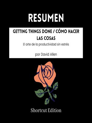 cover image of RESUMEN--Getting Things Done / Cómo hacer las cosas